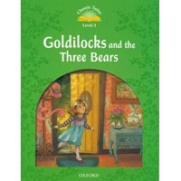 Classic Tales 3 (2/E) Goldilocks and the Three Bears