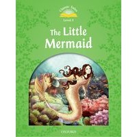 Classic Tales 3 (2/E) Little Mermaid, The