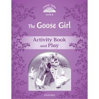 Classic: Goose Girl Acty Bk+Play (OUP)