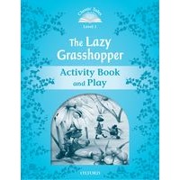 Classic Tales 1 (2/E) Lazy Grasshopper, The: Activity Book and Play