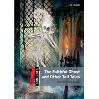 Dominoes: 2nd Edition Level 3 Faithful Ghost and Other Tall Tales