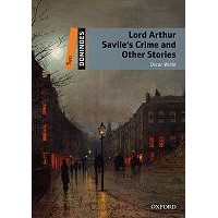 Dominoes: 2nd Edition Level 2 Lord Arthur Savile's Crime and Other Stories