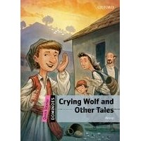 Dominoes: 2nd Edition Quick Starter Crying Wolf and Other Tales