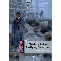Dominoes: 2nd Edition Quick Starter Sherlock Holmes The Dying Detective
