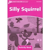 Dolphin Readers S:Silly Squirrel WB