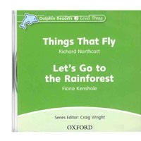 Dolphin Readers 3:Things that Fly/Rainforest CD