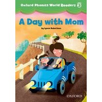Oxford Phonics World Reader 3 A Day with Mom