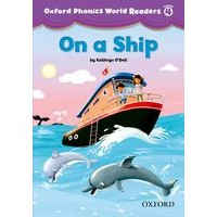 Oxford Phonics World Reader 4 On a Ship
