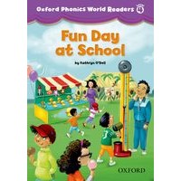 Oxford Phonics World Reader 4 Fun Day at School