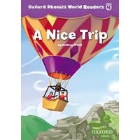 Oxford Phonics World Reader 4 A Nice Trip