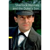 Oxford Bookworms Library 1 Sherlock Holmes and the Duke's Son (3/E) MP3