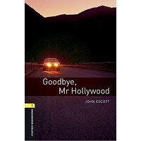 Oxford Bookworms Library 1 Goodbye, Mr. Hollywood (3/E) + MP3 Access Code