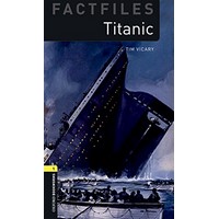 Oxford Bookworms Library Factfiles1: Titanic (2/E) + MP3 Access Code