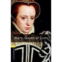 Oxford Bookworms Library Stage 1 (400 Headwords) Mary, Queen of Scots: MP3 PK