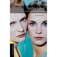 Oxford Bookworms Library Stage 1 Sister Love & Other Crime Stories: MP3 Pack