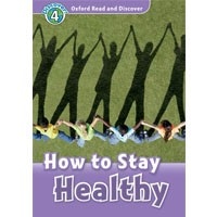Oxford Read and Discover 4 How to Stay Healthy