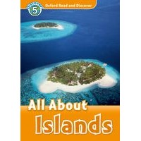 Oxford Read and Discover 5 All About Islands