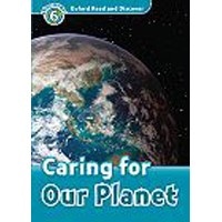 Oxford Read and Discover 6 Caring for Our Planet