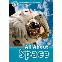 Oxford Read and Discover 6 All About Space