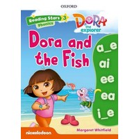 Reading Stars 3 Dora Phonics Dora And The Fish Pack