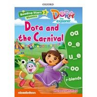 Reading Stars 3 Dora Phonics Dora And The Carnival Pack