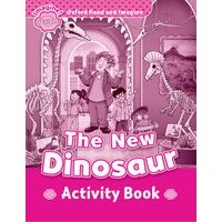 Oxford Read and Imagine Starter the New Dinosaur Activity Book