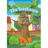 Oxford Read and Imagine Level 1 (300 Headwords) The Treehouse