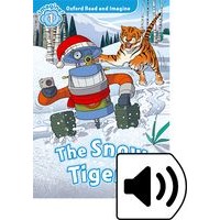 Oxford Read and Imagine Level 1: The Snow Tigers Audio Pack