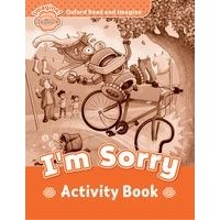 Oxford Read and Imagine Beginner I'm Sorry: Activity Book