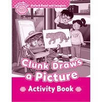 Oxford Read and Imagine Starter Clunk Draws a Picture: Activity Book