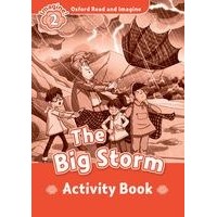 Oxford Read and Imagine Level 2 (450 Headwords)Big Storm, The: Activity Book