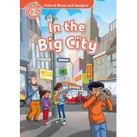Oxford Read and Imagine Level 2 In the Big City Student Book