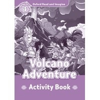 Oxford Read and Imagine 4 Volcano Adventure: Activity Book