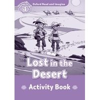 Oxford Read and Imagine 4 Lost in the Desert: Activity Book