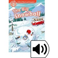 Oxford Read and Imagine: Level 2: The Big Snowball Audio Pack