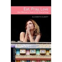 Oxford Bookworms Library Stage 4:Eat, Pray, Love