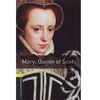 Oxford Bookworms Library 1 Mary Queen of Scots (3/E)