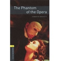 Oxford Bookworms Library 1 Phantom of the Opera The (3/E)