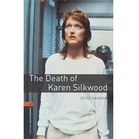 Oxford Bookworms Library 2 Death of Karen Silkwood The (3/E)