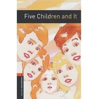 Oxford Bookworms Library 2 Five Children and It (3/E)