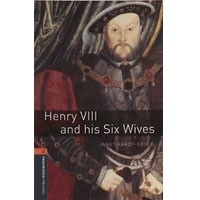 Oxford Bookworms Library 2 Henry Ⅷ and His Six Wives (3/E)