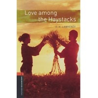 Oxford Bookworms Library 2 Love Among Haystacks (3/E)