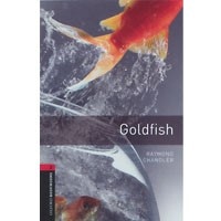Oxford Bookworms Library 3 Goldfish (3/E)