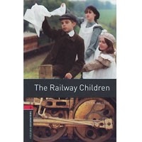 Oxford Bookworms Library 3 Railway Children (3/E)