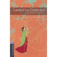 Oxford Bookworms Library 4 Land of My Childhood (3/E)