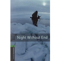 Oxford Bookworms Library 6 Night without End