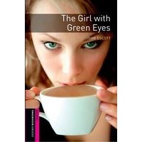 Oxford Bookworms Library Starter The Girl with Green Eyes (2/E)