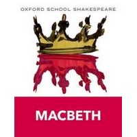 Oxford School Shakespeare : Macbeth 2009