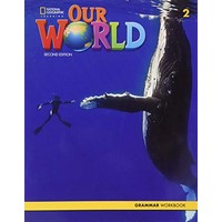 Our World American Second Edition 2 Grammar Workbook