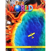 Our World American Second Edition 4 Grammar Workbook